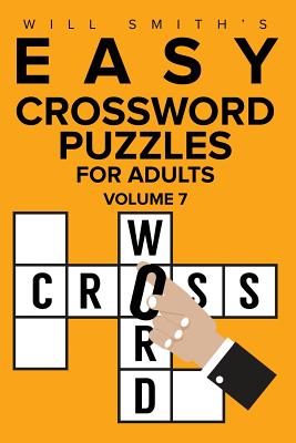 Will Smith Easy Crossword Puzzles For Adults - Volume 7 - Smith, Will