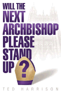 Will the Next Archbishop Please Stand Up?
