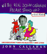 Will the Real John Callahan Please Stand Up?: A Quasi-Memoir