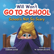 Will Won't Go to School: School's Not So Scary