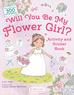 Will You Be My Flower Girl? Activity and Sticker Book
