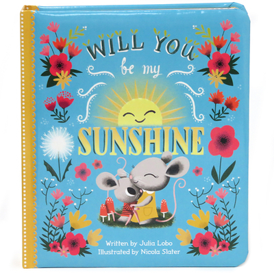 Will You Be My Sunshine - Lobo, Julia, and Cottage Door Press (Editor)