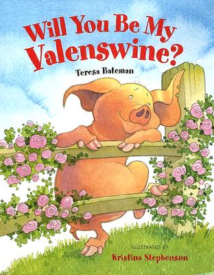 Will You Be My Valenswine? - Bateman, Teresa