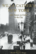 Willa Cather's New York: New Essays on Cather in the City - Skaggs, Merrill Maguire