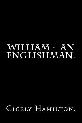 William - an Englishman. - Hamilton, Cicely