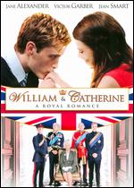 William and Catherine: A Royal Romance - Linda Yellen