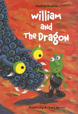 William and the Dragon - Ziefert, Harriet