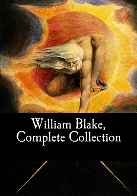 William Blake, Complete Collection - Blake, William