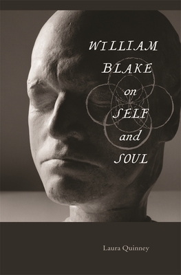 William Blake on Self and Soul - Quinney, Laura