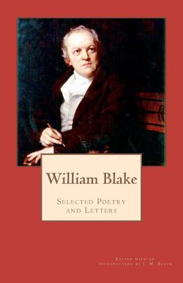 William Blake: Selected Poetry and Letters - Beach, J M (Introduction by), and Blake, William