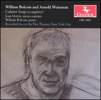William Bolcom and Arnold Weinstein: Cabaret Songs (Complete) - William Bolcom / Joan Morris