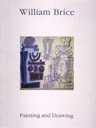 William Brice: A Selection of Painting and Drawing, 1947-1986: The Museum of Contemporary Art, Los Angeles, 1 September-19 October, 1986, Grey Art Gallery and Study Center, New York University, 10 November-23 December, 1986