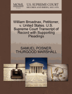 William Broadnax, Petitioner, V. United States. U.S. Supreme Court Transcript of Record with Supporting Pleadings