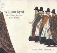 William Byrd: The Great Service & Anthems - Christian Wilson (organ); Odyssean Ensemble; Colm Carey (conductor)