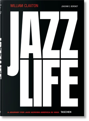 William Claxton. Jazzlife - Berendt, Joachim E, and Claxton, William (Photographer)