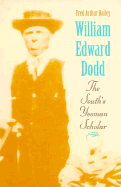 William Edward Dodd: The South's Yeoman Scholar