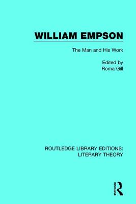 William Empson: The Man and His Work - Gill, Roma, OBE (Editor)
