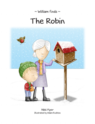 William Finds The Robin - Piper, Nikki