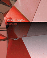 William Forsythe: Suspense