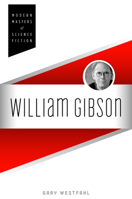 William Gibson - Westfahl, Gary, Dr.
