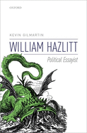 William Hazlitt: Political Essayist