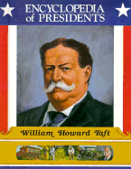 William Howard Taft: Twenty-Seventh President of the United States