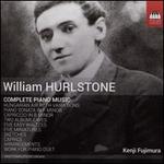 William Hurlstone: Complete Piano Music