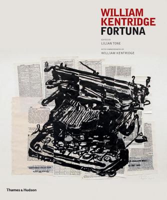 William Kentridge: Fortuna - Tone, Lilian (Editor), and McCrickard, Kate (Contributions by), and Kentridge, William (Contributions by)