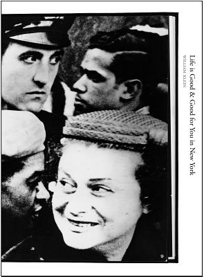 William Klein: Life Is Good & Good for You in New York: Books on Books No. 5 - Klein, William, Dr. (Photographer), and Kozloff, Max, Mr. (Text by), and Ladd, Jeffrey (Text by)
