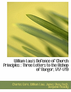 William Law's Defence of Church Principles: Three Letters to the Bishop of Bangor, 1717-1719