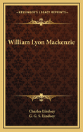 William Lyon MacKenzie