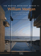 William Morgan Architects: Master Arch. Series V----Selected and Current Works