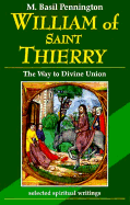 William of Saint Thierry: The Way to Divine Union