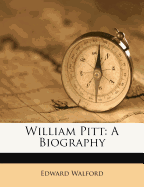 William Pitt: A Biography