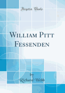 William Pitt Fessenden (Classic Reprint)