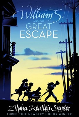 William S. and the Great Escape - Snyder, Zilpha Keatley