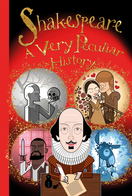 William Shakespeare: A Very Peculiar History - Morley, Jacqueline