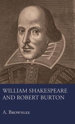 William Shakespeare And Robert Burton - Brownlee, A