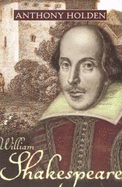 William Shakespeare: His Life and Work