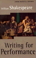 William Shakespeare: Writing for Performance