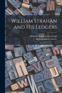 William Strahan and His Ledgers