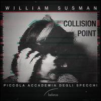 William Susman: Collision Point - Alessandra Amorino (flute); Assunta Cavallari (piano); Claudia Di Pietro (sax); Fabio Silvestro (piano);...