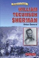 William Tecumseh Sherman: Union General