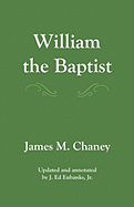 William the Baptist: annotated edition