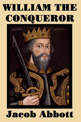 William the Conqueror - Abbott, Jacob