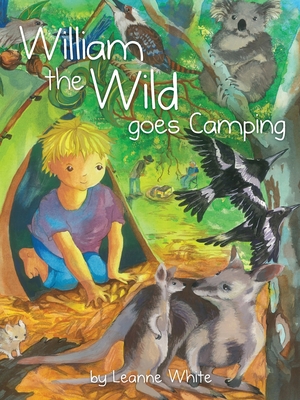 William the Wild Goes Camping - White, Leanne