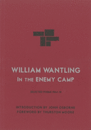 William Wantling: in the Enemy Camp: Selected Poems 1964-74