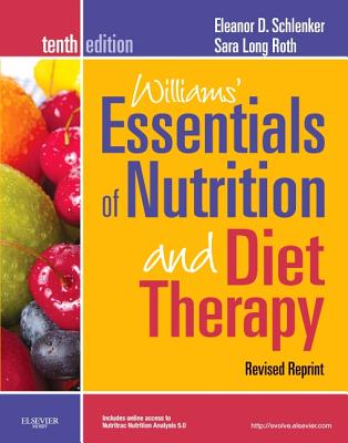 Williams' Essentials of Nutrition and Diet Therapy - Revised Reprint - Schlenker, Eleanor, PhD, Rd, and Long Roth, Sara, PhD, Rd, LD