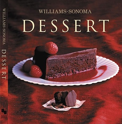 Williams-Sonoma Collection: Dessert - Dodge, Abigail Johnson