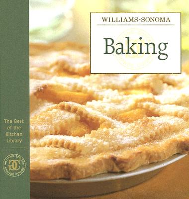 Williams-Sonoma the Best of the Kitchen Library: Baking - Williams, Chuck